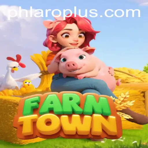 Discover the World of FarmTown: An Exciting PH LARO Experience