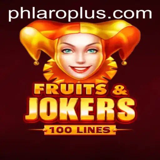 FruitsAndJokers100: An Exciting Casino Adventure Under the Spotlight of PH LARO
