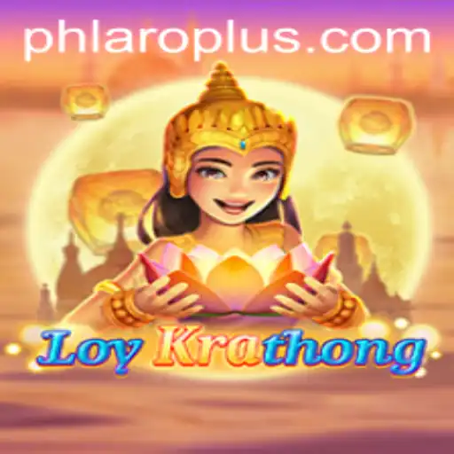 Discover the Fascinating World of LoyKrathong: The New PH LARO Sensation