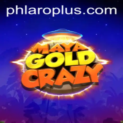 MayaGoldCrazy: A Thrilling Adventure in PH LARO